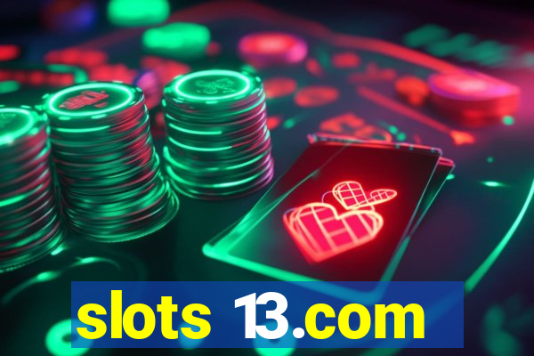 slots 13.com